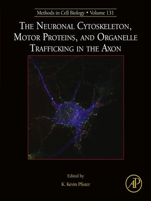 cover image of The Neuronal Cytoskeleton, Motor Proteins, and Organelle Trafficking in the Axon